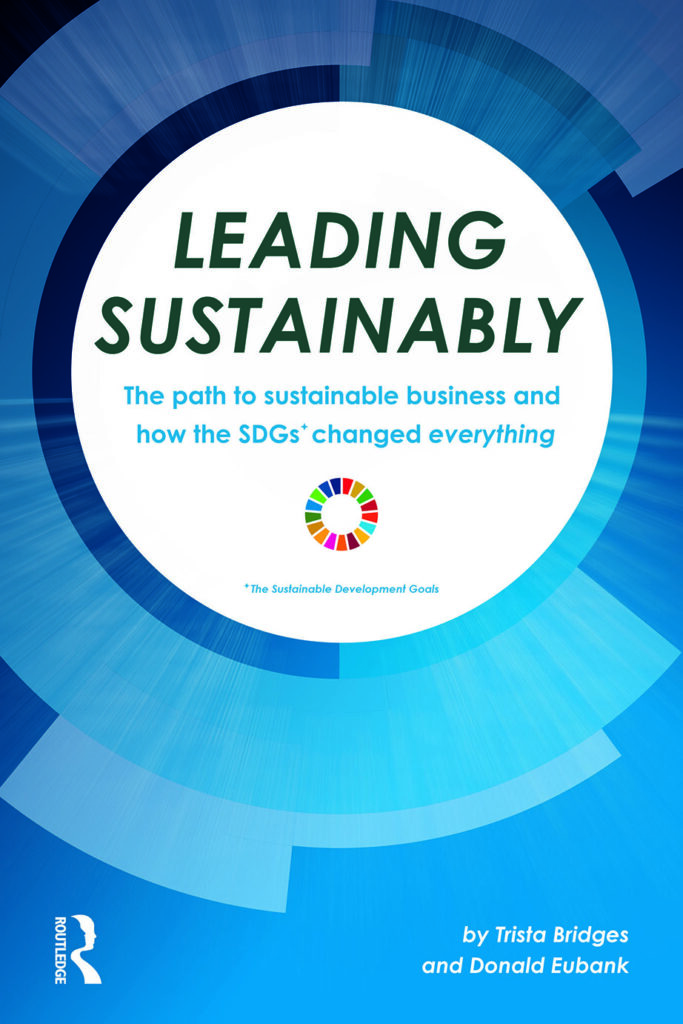 Cover of "Leading Sustainably," by Trista Bridges and Donald Eubank