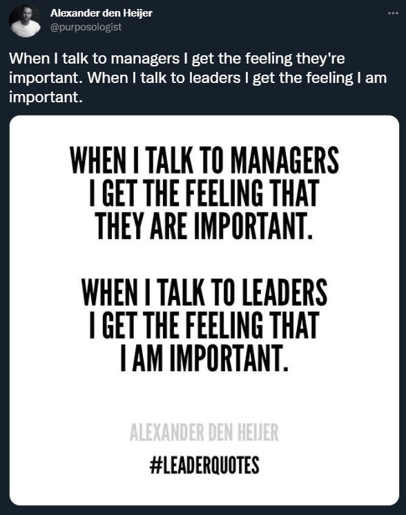 Screenshot of Alexander den Heijer's Twitter feed on managers and leaders: "When I talk to managers, I get the feeling that they are important. When I talk to leaders, I get the feeling that I am important."