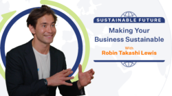Robin Lewis shares social entrepreneurship ideas and strategy in his GLOBIS Unlimited course Making Your Business Sustainable