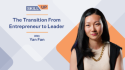 The Transition From Entreprenuer to Leader Yan Fan